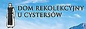 Logo - Dom Rekolekcyjny u Cystersów. Ośrodek rekolekcyjny, Zagóra 64 34-532 - Ośrodek wypoczynkowy, numer telefonu